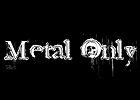 Metal Only