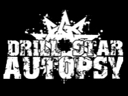 Drill Star Autopsy 